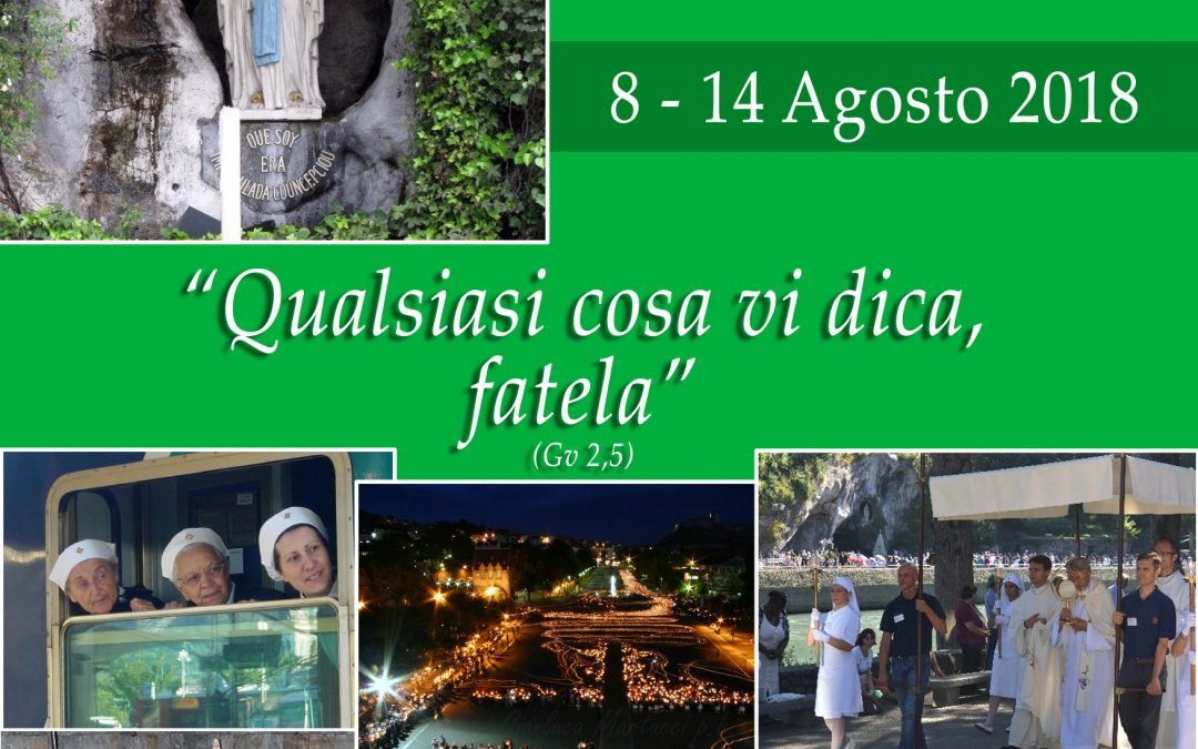 Pellegrinaggio Lourdes Agosto 2018 U.N.I.T.A.L.S.I.